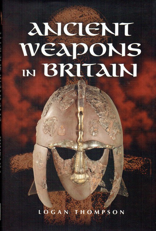 ANCIENT WEAPONS IN BRITAIN