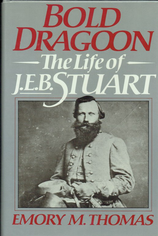 BOLD DRAGOON : THE LIFE OF J.E.B. STUART