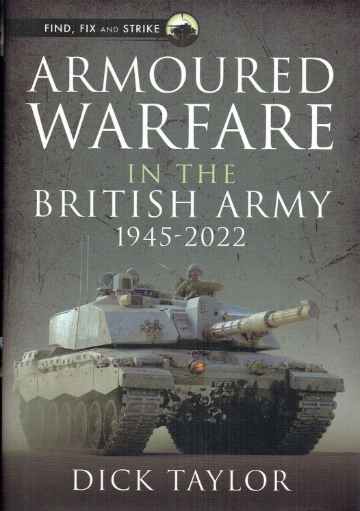 ARMOURED WARFARE IN THE BRITISH ARMY, 1945-2022