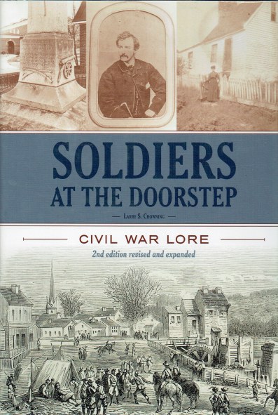 Soldiers At The Doorstep : Civil War Lore (2nd Edition Revised & Expanded)